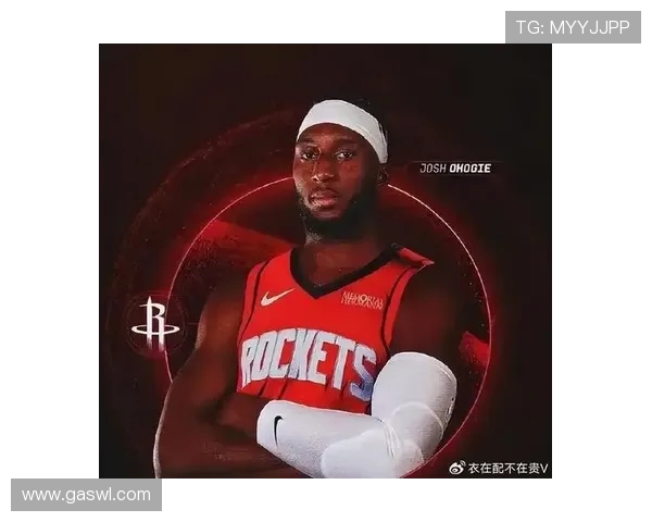 NBA火箭队新闻每日更新：新援表现与战术解构